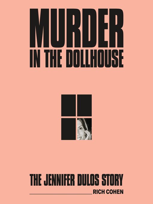 Title details for Murder in the Dollhouse by Rich Cohen - Available